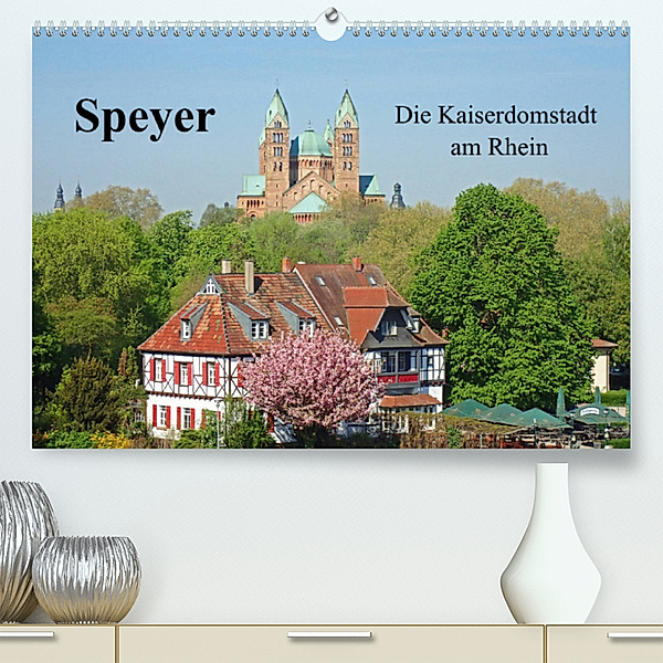 Speyer Die Kaiserdomstadt am Rhein (Premium, hochwertiger DIN A2 Wandkalender 2023, Kunstdruck in Hochglanz), Ilona Andersen