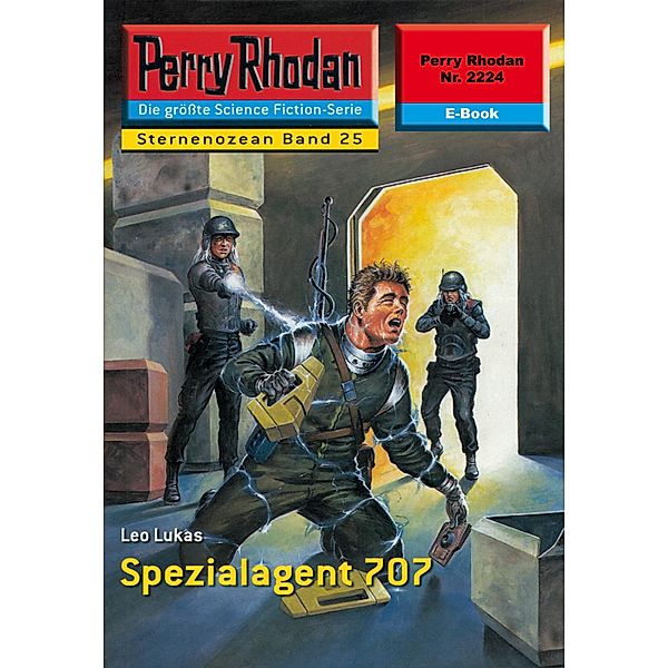 Spezialagent 707 (Heftroman) / Perry Rhodan-Zyklus Der Sternenozean Bd.2224, Leo Lukas