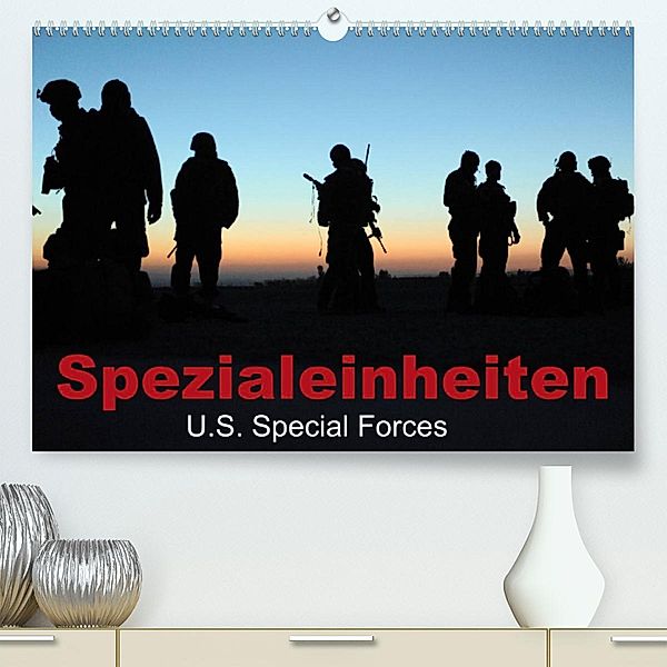 Spezialeinheiten - U.S. Special Forces (Premium, hochwertiger DIN A2 Wandkalender 2023, Kunstdruck in Hochglanz), Elisabeth Stanzer