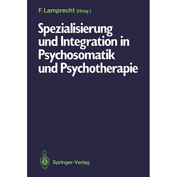 Spezialisierung und Integration in Psychosomatik und Psychotherapie