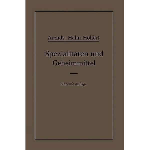 Spezialitäten und Geheimmittel, Eduard Hahn, Johann Holfert, Georg Arends