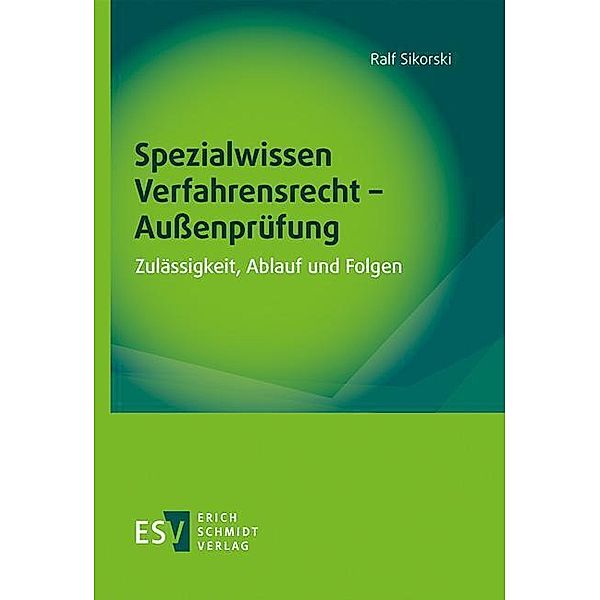 Spezialwissen Verfahrensrecht - Außenprüfung, Ralf Sikorski