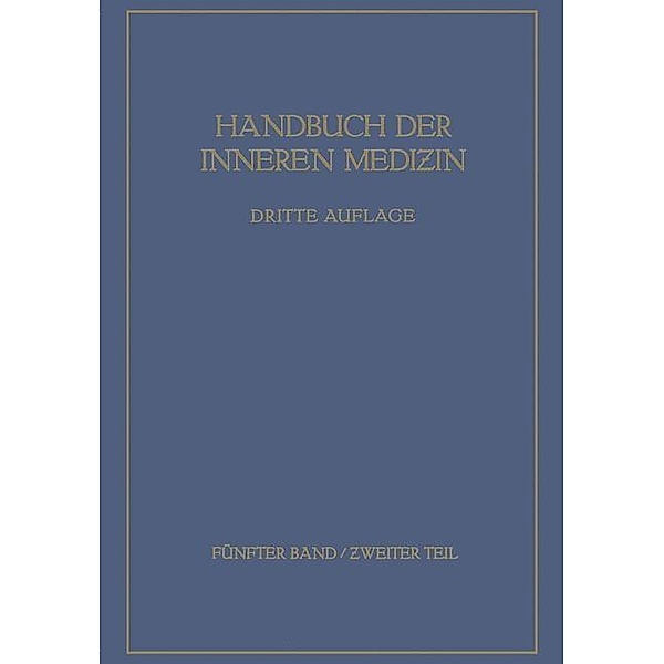 Spezielle Pathologie 2 / Handbuch der inneren Medizin Bd.T. 2, H. Altenburger, Gustav von Bergmann, Leo Mohr