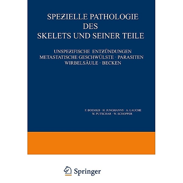 Spezielle Pathologie des Skelets und Seiner Teile / Handbuch der speziellen pathologischen Anatomie und Histologie Bd.9 / 4