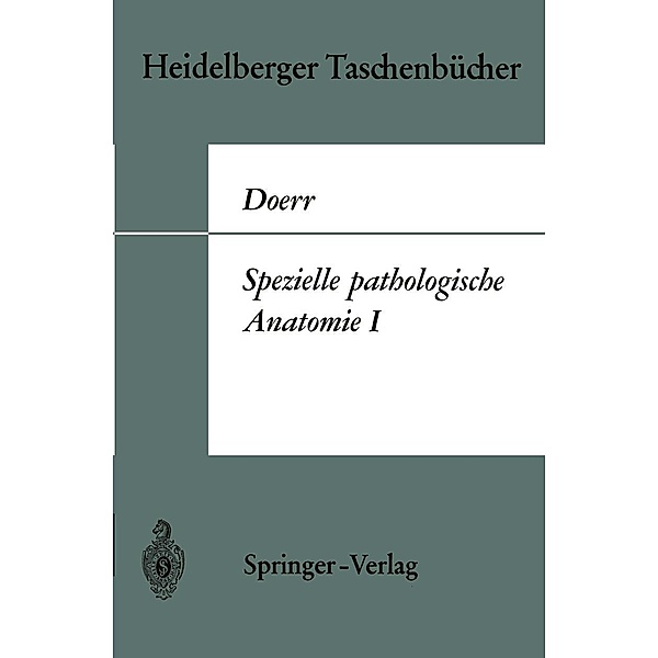 Spezielle pathologische Anatomie I / Heidelberger Taschenbücher Bd.69, W. Doerr