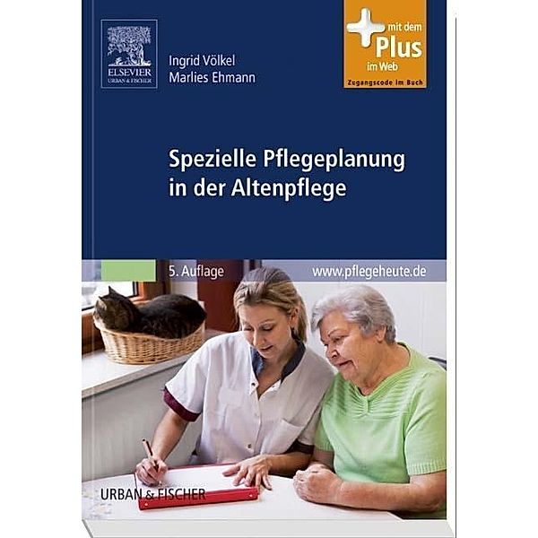 Spezielle Pflegeplanung in der Altenpflege, Ingrid Völkel, Marlies Ehmann