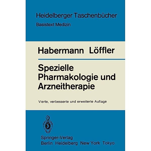 Spezielle Pharmakologie und Arzneitherapie / Heidelberger Taschenbücher Bd.166, E. Habermann, H. Löffler