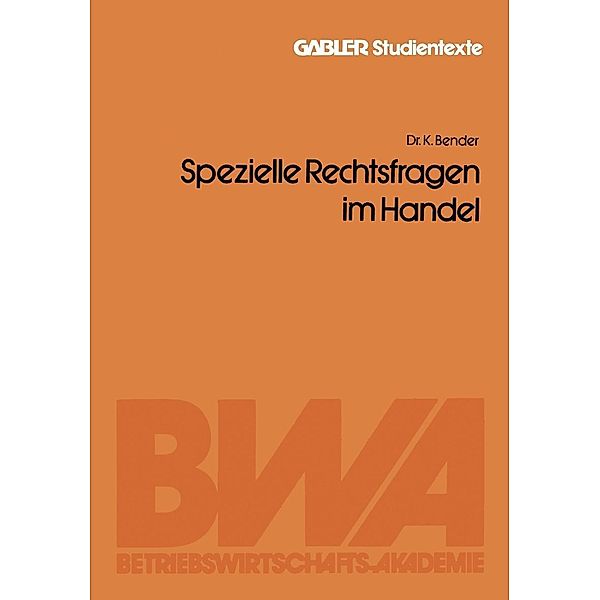 Spezielle Rechtsfragen im Handel, Kuno Bender