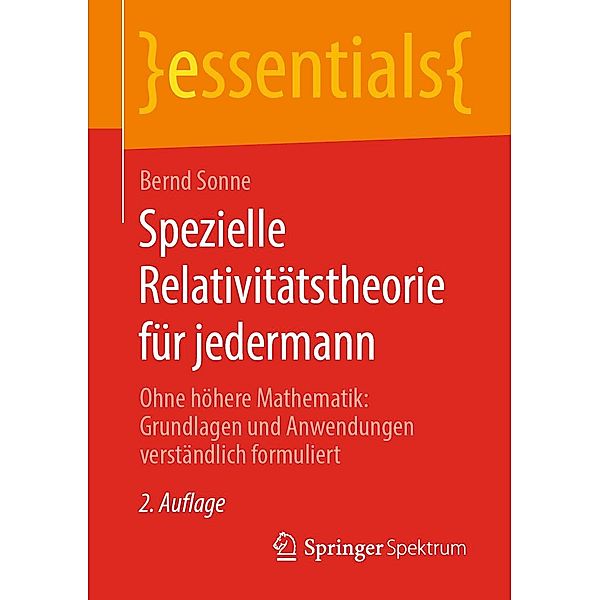 Spezielle Relativitätstheorie für jedermann / essentials, Bernd Sonne