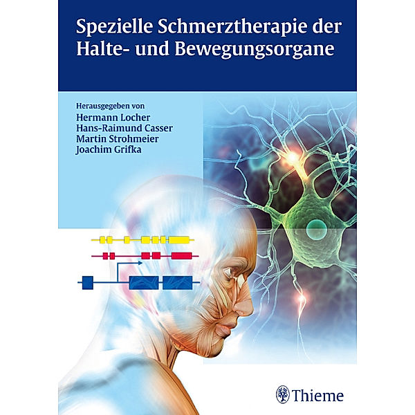 Spezielle Schmerztherapie der Halte- und Bewegungsorgane, Hans-Raimund Casser, Hermann Locher, Martin Strohmeier