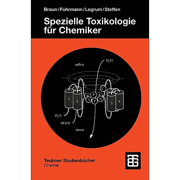 Spezielle Toxikologie fü Chemiker / Teubner Studienbücher Chemie, Rainer Braun, Günter Fred Fuhrmann, Wolfgang Legrum, Christian Steffen