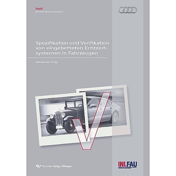 Spezifikation und Verifikation von eingebetteten Echtzeitsystemen in Fahrzeugen / Audi Dissertationsreihe Bd.52