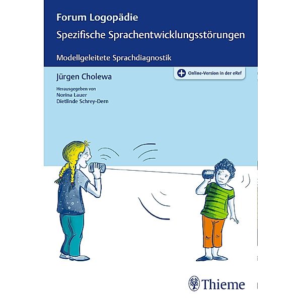 Spezifische Sprachentwicklungsstörungen / Forum Logopädie, Jürgen Cholewa