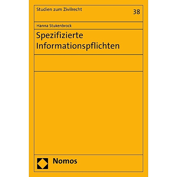 Spezifizierte Informationspflichten / Studien zum Zivilrecht Bd.38, Hanna Stukenbrock