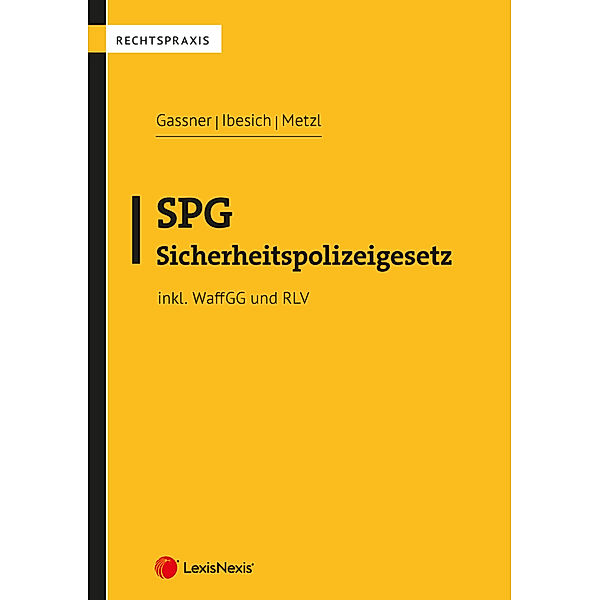 SPG - Sicherheitspolizeigesetz, Georg Gassner, Michael Ibesich, Matthias Metzl