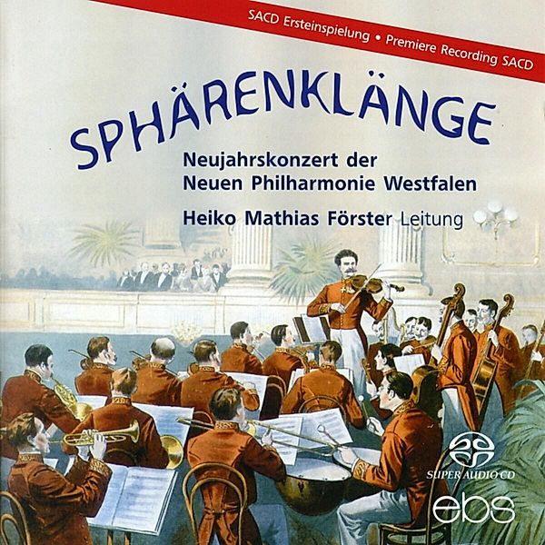 Sphärenklänge-Neujahrskonzert Der Neue, Förster, Neue Philharmonie Westfalen