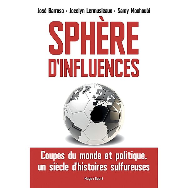 Sphère d'influences / Sport, José Barroso, Jocelyn Lermusieaux, Samy Mouhoubi, Jocelyn Lermusiaux