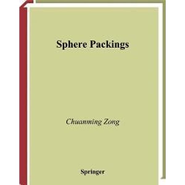 Sphere Packings / Universitext, Chuanming Zong