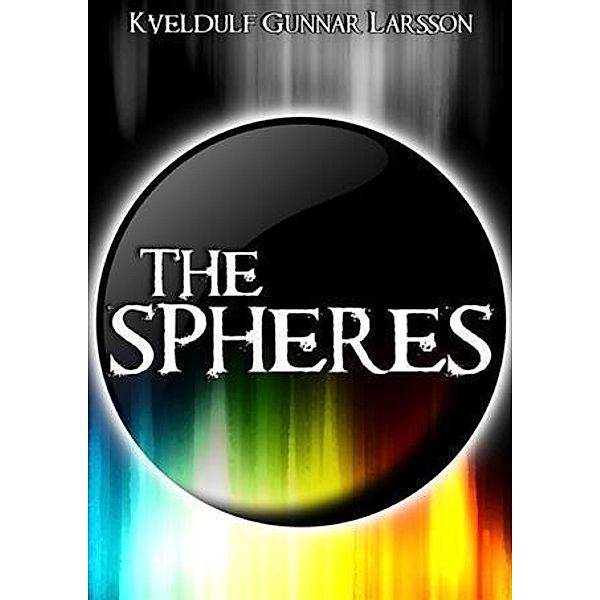 Spheres, Kveldulf Gunnar Larsson