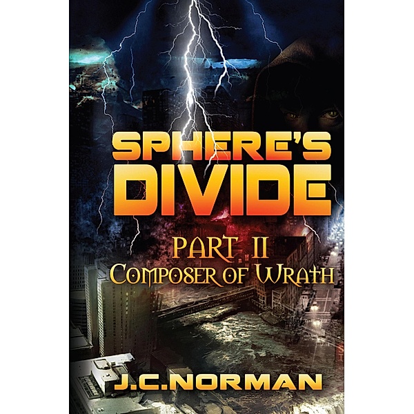 Sphere's Divide Part 2: Composer of Wrath, J. C. Norman