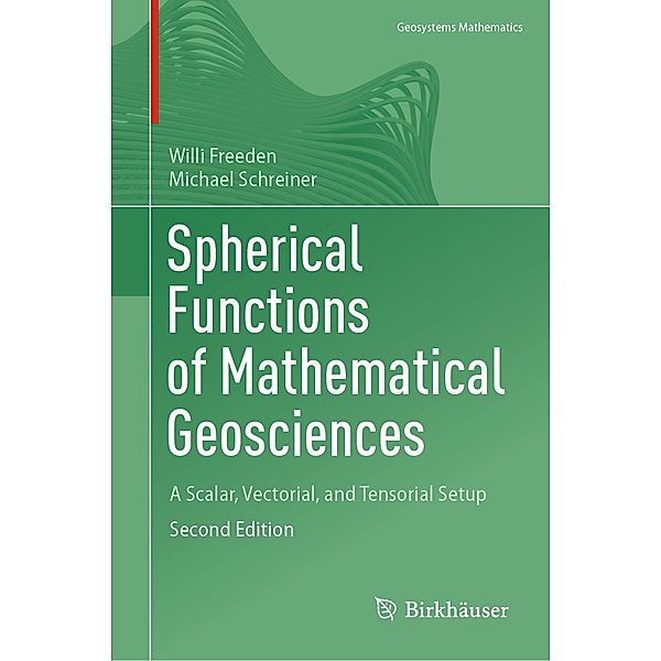 Spherical Functions of Mathematical Geosciences, Willi Freeden, Michael Schreiner
