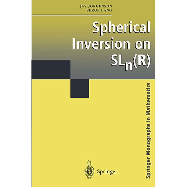 Spherical Inversion on SLn(R), Jay Jorgenson, Serge Lang