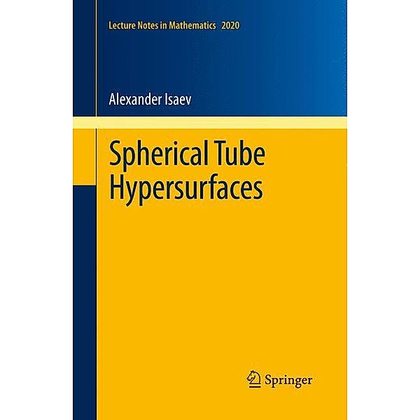Spherical Tube Hypersurfaces, Alexander Isaev