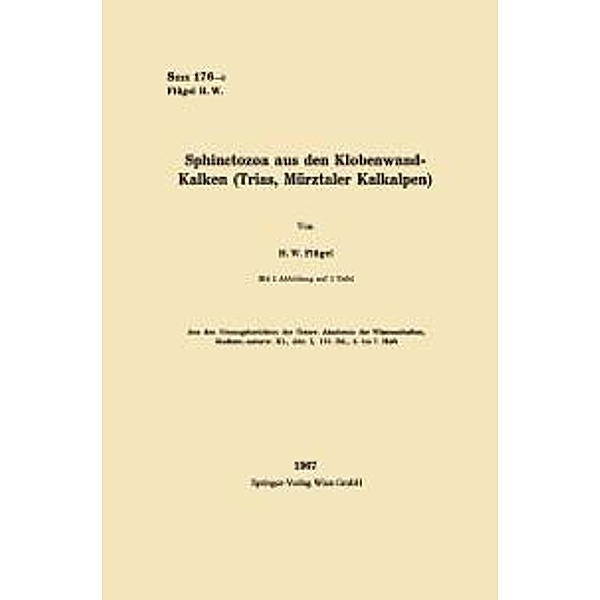 Sphinctozoa aus den Klobenwand-Kalken (Trias, Mürztaler Kalkalpen) / Sitzungsberichte der Österreichischen Akademie der Wissenschaften, Helmut W. Flügel