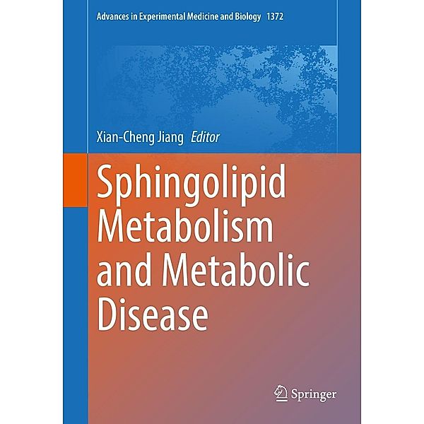 Sphingolipid Metabolism and Metabolic Disease / Advances in Experimental Medicine and Biology Bd.1372