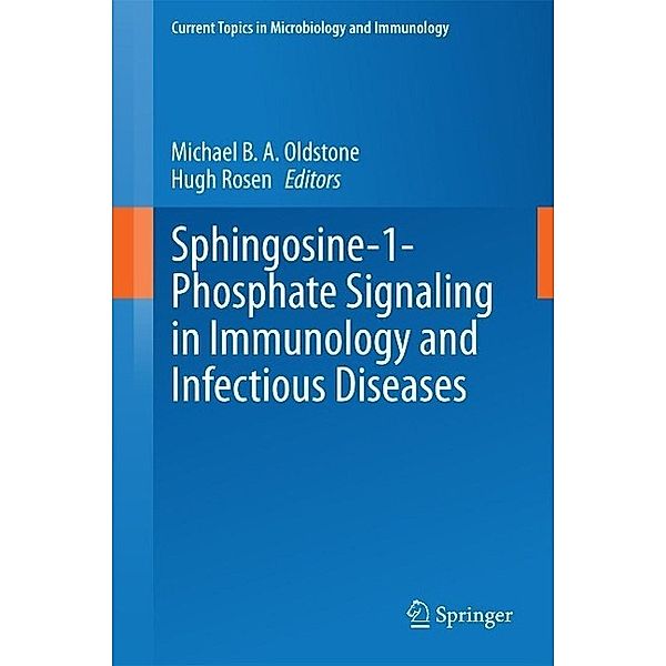 Sphingosine-1-Phosphate Signaling in Immunology and Infectious Diseases / Current Topics in Microbiology and Immunology Bd.378