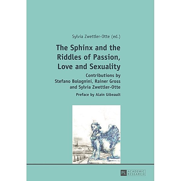 Sphinx and the Riddles of Passion, Love and Sexuality