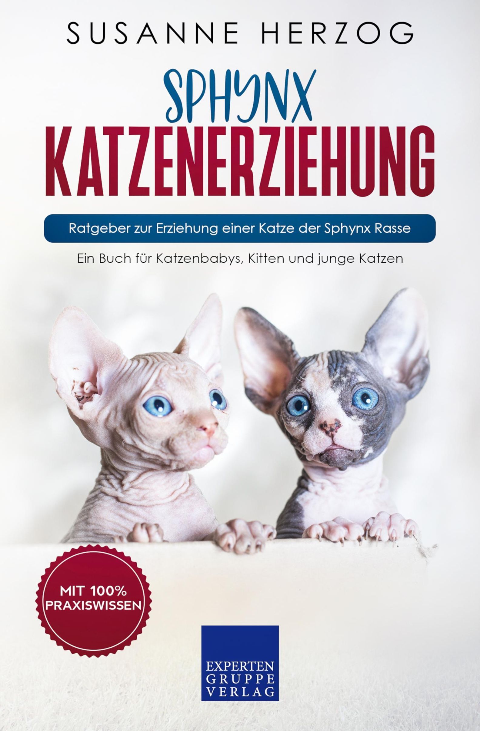 Sphynx Katzenerziehung - Ratgeber zur Erziehung einer Katze der Sphynx  Rasse Sphynx Katzen Bd.1 eBook v. Susanne Herzog | Weltbild