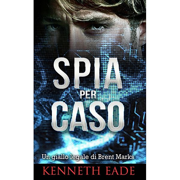 Spia per caso, Kenneth Eade