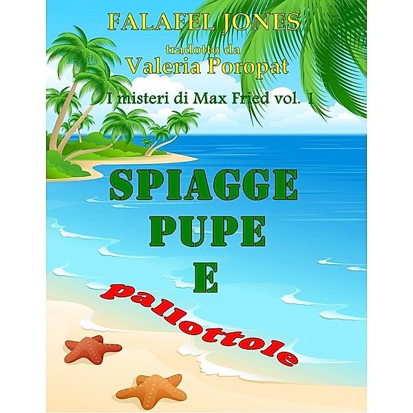 Spiagge, pupe e pallottole, Falafel Jones