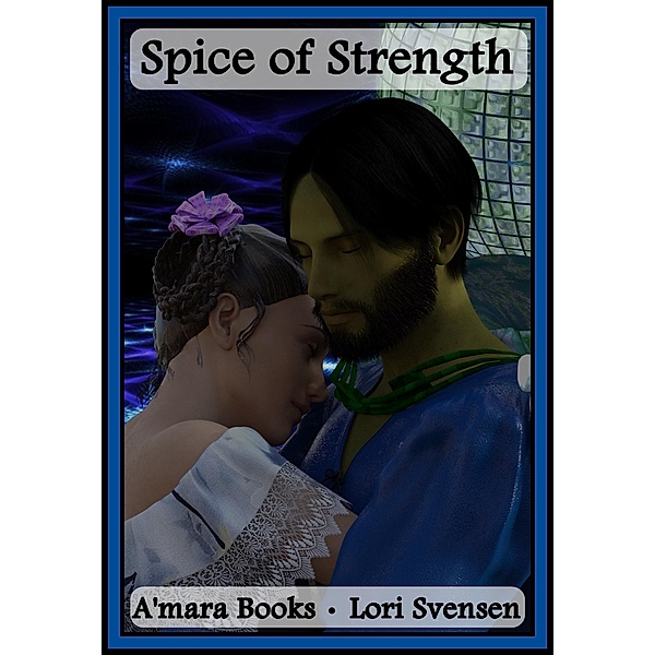 Spice of Strength (Acting the Part, #3) / Acting the Part, Lori Svensen