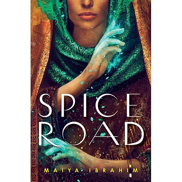 Spice Road / Spice Road Bd.1, Maiya Ibrahim