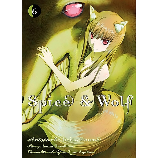 Spice & Wolf, Band 6 / Spice & Wolf Bd.6, Isuna Hasekura