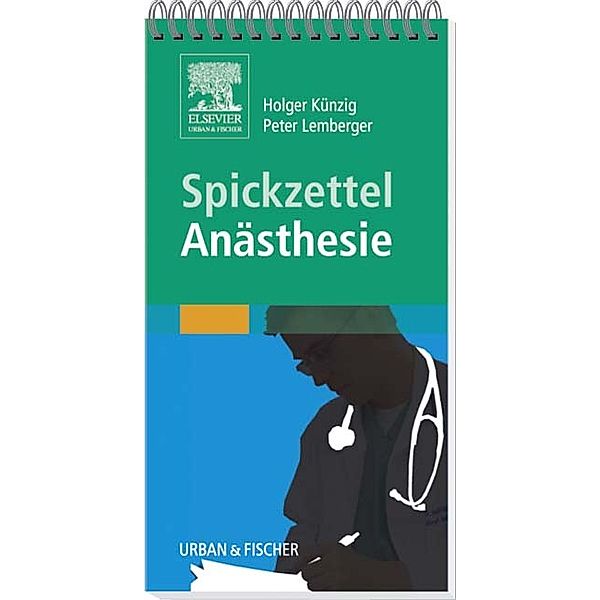 Spickzettel Anästhesie, Holger Künzig, Peter Lemberger