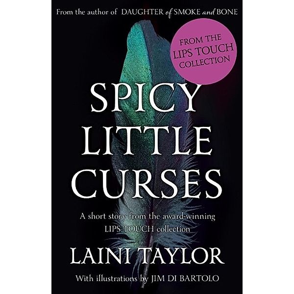 Spicy Little Curses Such as These: An eBook Short Story from Lips Touch, Laini Taylor