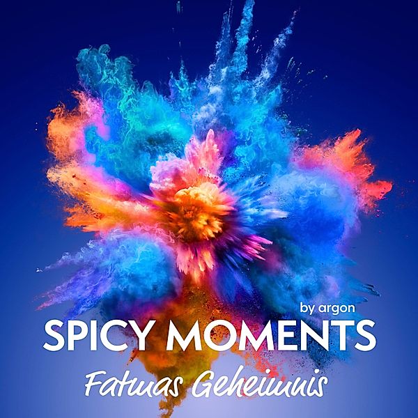 spicy moments - 4 - Fatmas Geheimnis, spicy moments by argon