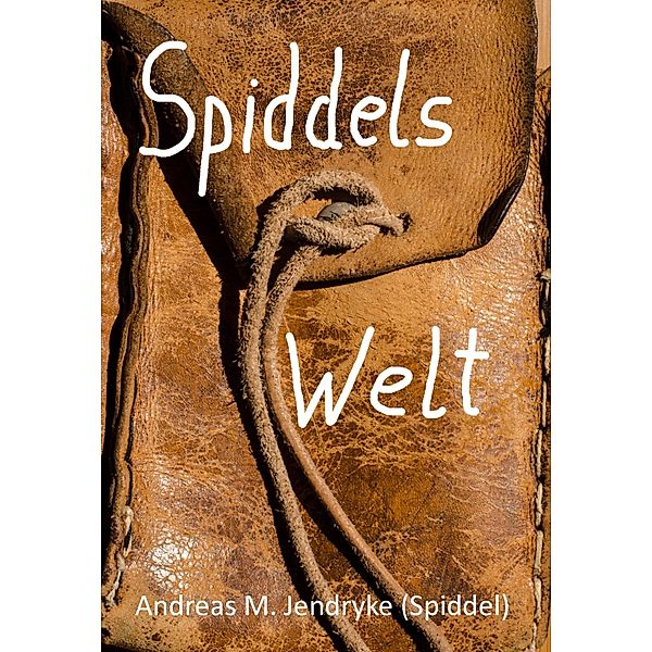 Spiddels Welt, Andreas M. Jendryke