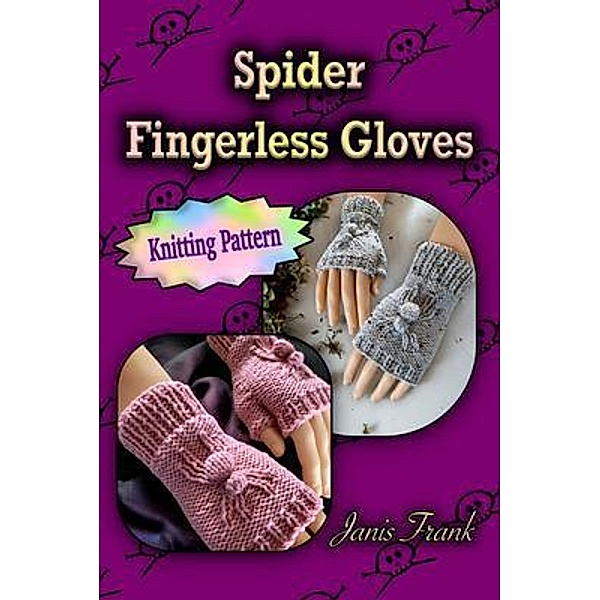 Spider Fingerless Gloves / Janis Frank, Janis Frank