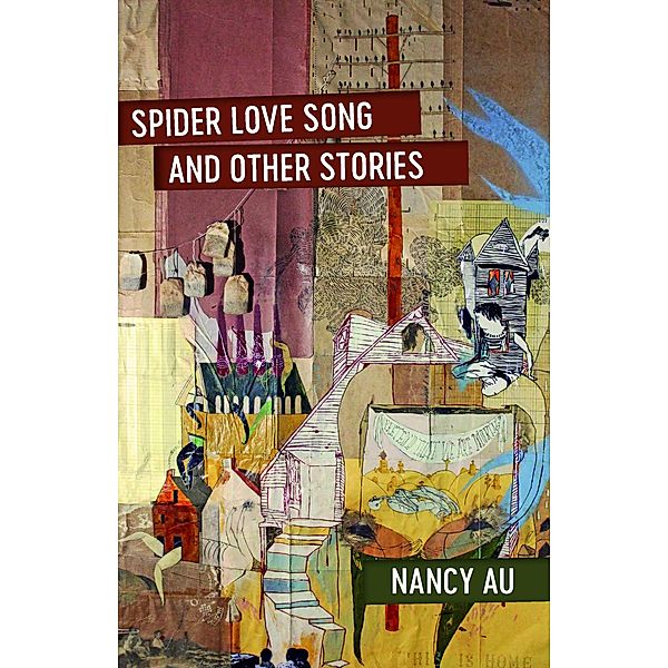Spider Love Song and Other Stories / ACRE, Au Nancy Au