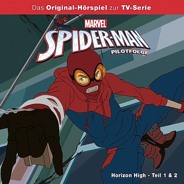 Spider-Man Hörspiel - Spider-Man Hörspiel, Pilotfolge: Horizon High, Teil 1 & 2, Gabriele Bingenheimer