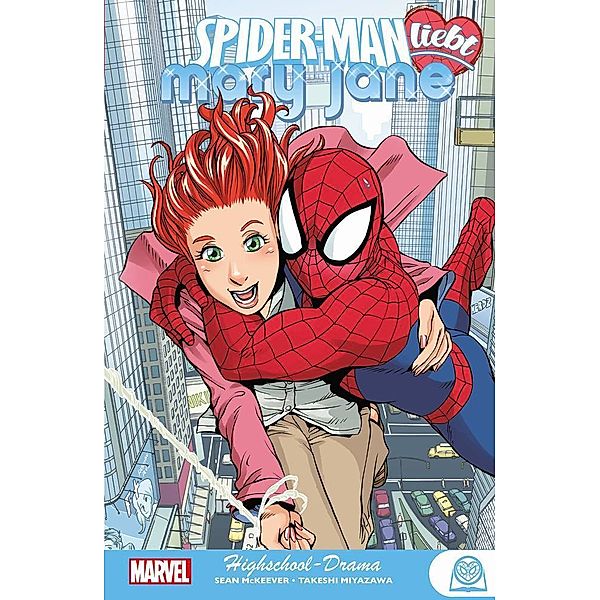 Spider-Man liebt Mary Jane - Highschool-Drama, Sean McKeever, Takeshi Miyazawa