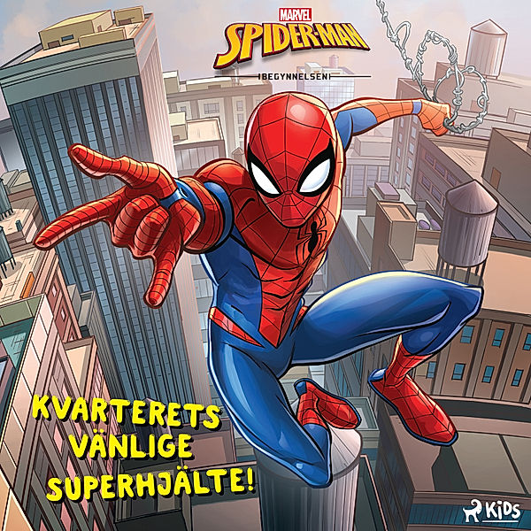 Spider-Man - Spider-Man - Kvarterets vänlige superhjälte!, Marvel