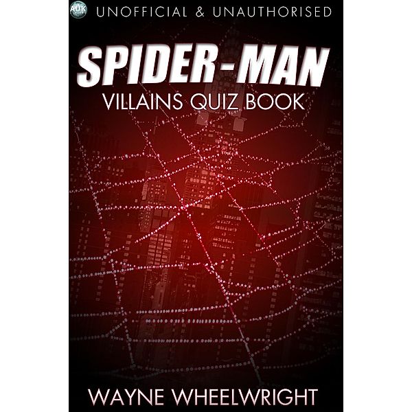 Spider-Man Villains Quiz Book / Superhero Trivia, Wayne Wheelwright