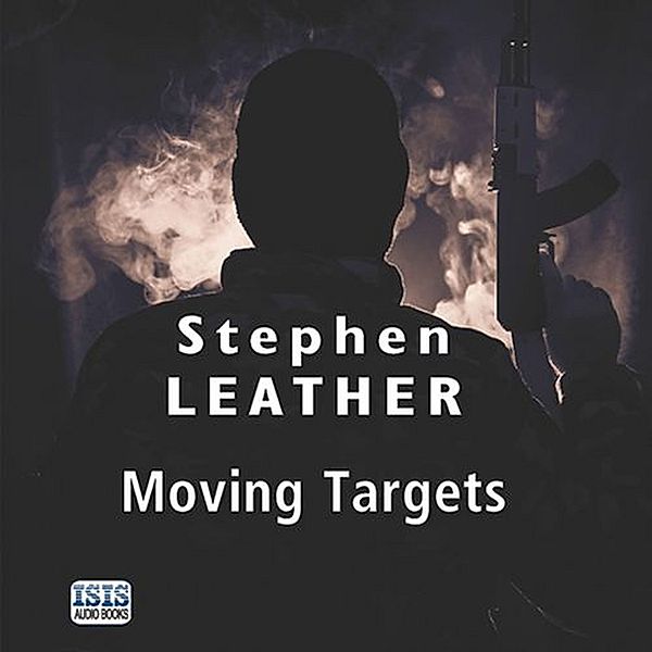 Spider Shepherd - Moving Targets, Stephen Leather