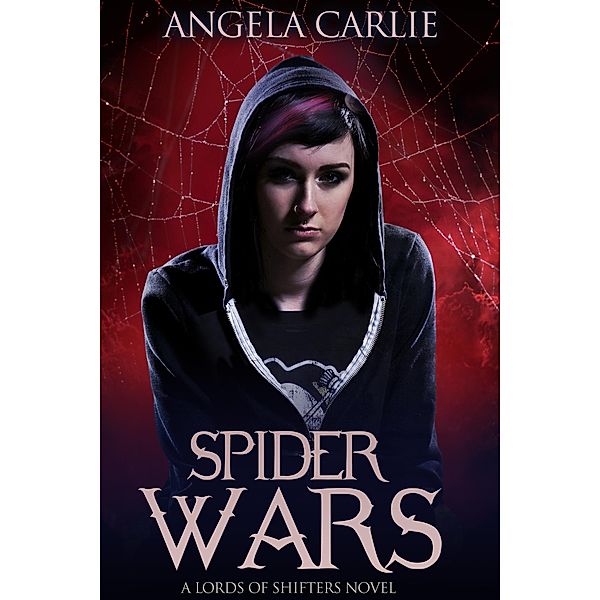 Spider Wars (Lords of Shifters, #2) / Lords of Shifters, Angela Carlie