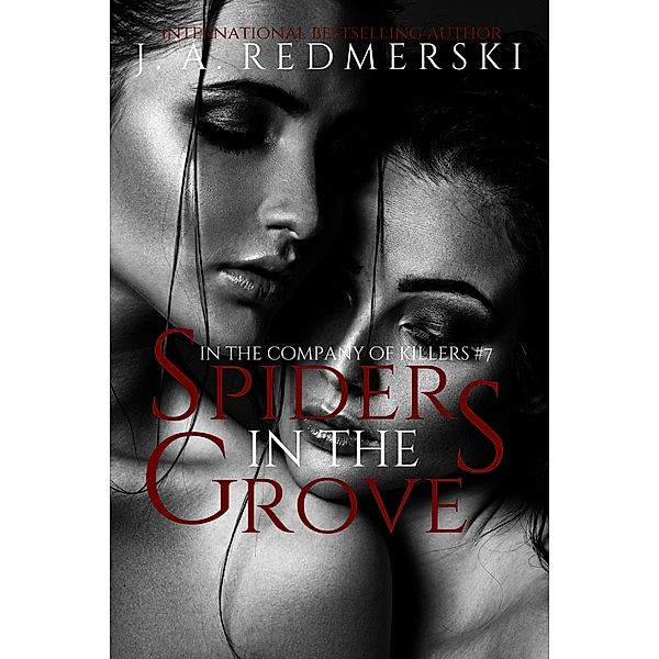 Spiders in the Grove (In the Company of Killers, #7) / In the Company of Killers, J. A. Redmerski